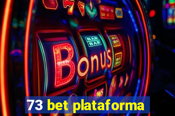 73 bet plataforma